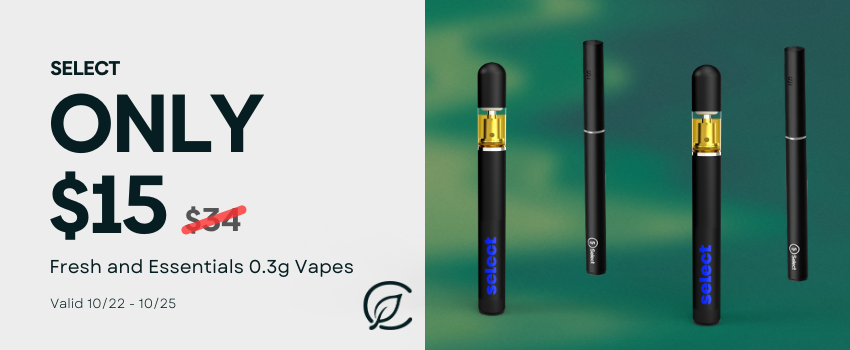 Cannabis Promo, Cannabis Sales, Cannabis Discounts, Cannabis on Sale, Select Fresh and Essentials .3g Vapes for $15