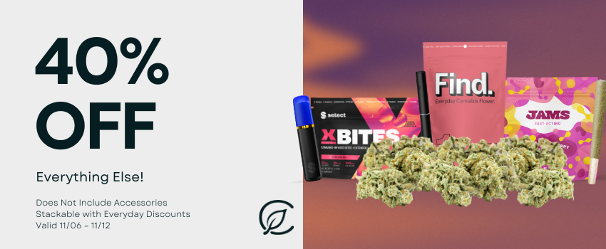 Cannabis Promo, Cannabis Sales, Cannabis Discounts, Cannabis on Sale, 40% Off Everything Else! (Excludes Accessories)