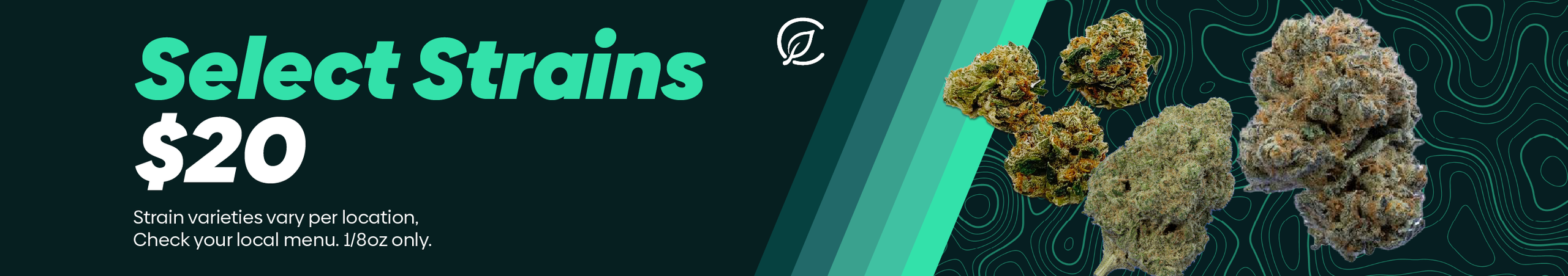 $20 Select Strains Cannabis Promo, Cannabis Sales, Cannabis Discounts, Cannabis on Sale, $20 Select Strains