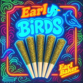 Cannabis Promo, Cannabis Sales, Cannabis Discounts, Cannabis on Sale, 30% Off All Earl Baker Flower & Pre-Rolls! 2