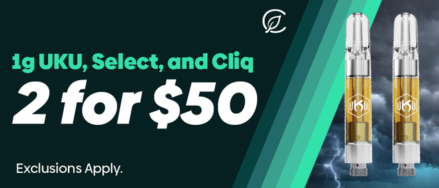 Cannabis Promo, Cannabis Sales, Cannabis Discounts, Cannabis on Sale, 2 for $50 1g UKU, Select and Cliq