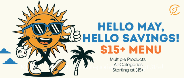 Cannabis Promo, Cannabis Sales, Cannabis Discounts, Cannabis on Sale, Hello May, Hello Savings — $15+ Menu