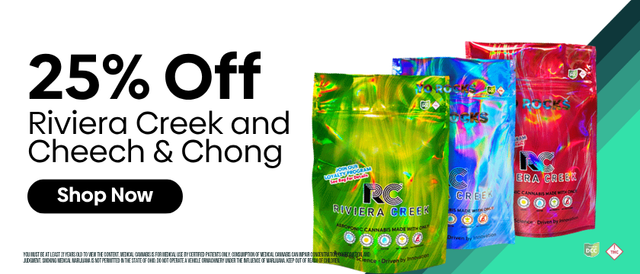Cannabis Promo, Cannabis Sales, Cannabis Discounts, Cannabis on Sale, 25% Off Riviera Creek & Cheech and Chong!