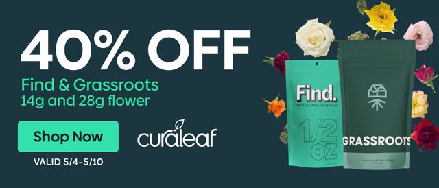 Cannabis Promo, Cannabis Sales, Cannabis Discounts, Cannabis on Sale, 40% Off Find & Grassroots 14g/28g Flower!