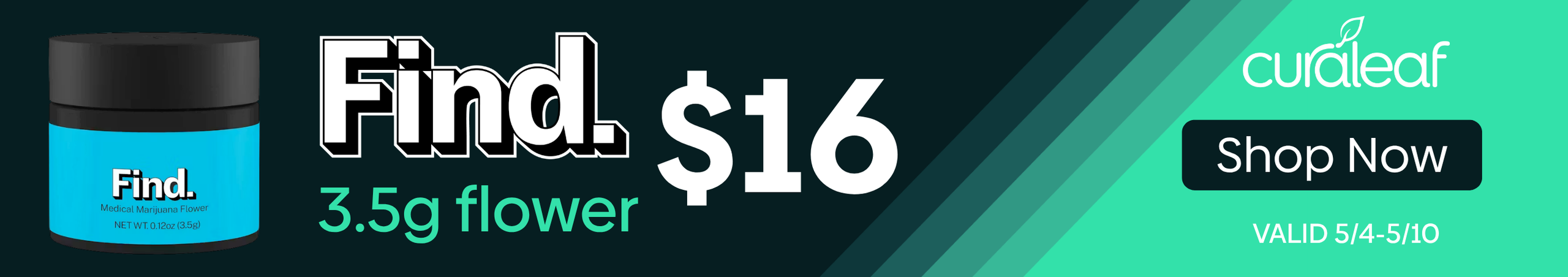 Cannabis Promo, Cannabis Sales, Cannabis Discounts, Cannabis on Sale, Find 3.5g for $16!