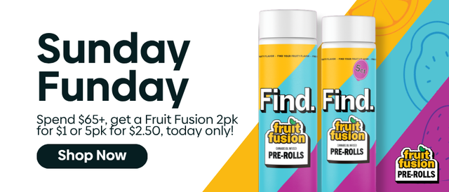 Cannabis Promo, Cannabis Sales, Cannabis Discounts, Cannabis on Sale, Spend $65, get a Fruit Fusion 2pk for $1 or 5pk for $2.50