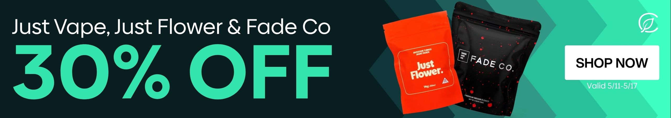 Cannabis Promo, Cannabis Sales, Cannabis Discounts, Cannabis on Sale, 30% Off Fade Co, Just Flower & Just Vape