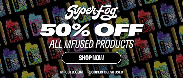 Cannabis Promo, Cannabis Sales, Cannabis Discounts, Cannabis on Sale, 50% OFF MFUSED Infused Pre-Rolls & All-In-One Vapes!