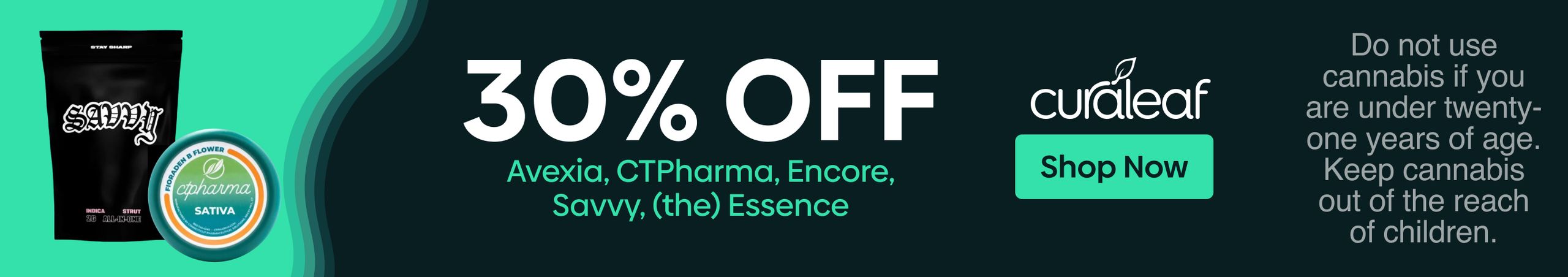 Cannabis Promo, Cannabis Sales, Cannabis Discounts, Cannabis on Sale, 30% Off Avexia, CTPharma, Encore, Savvy & (the) Essence!