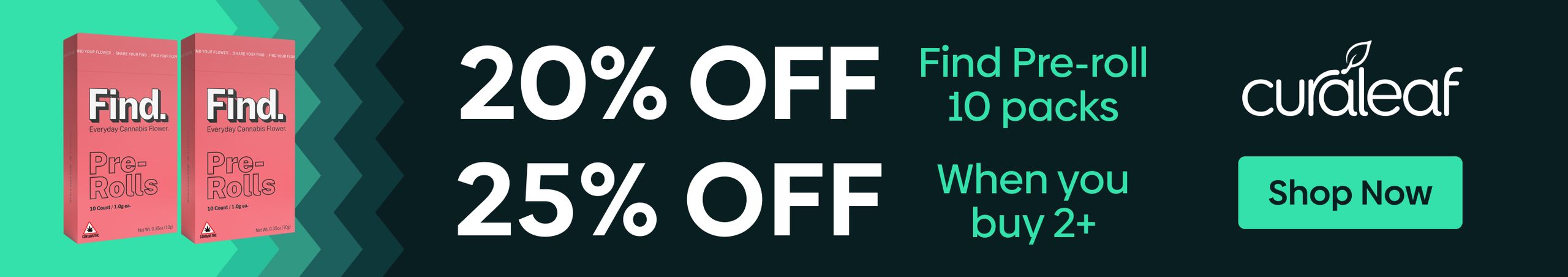Cannabis Promo, Cannabis Sales, Cannabis Discounts, Cannabis on Sale, 20% Off Find 10pk Pre-Rolls!