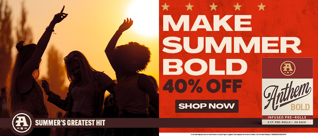 Cannabis Promo, Cannabis Sales, Cannabis Discounts, Cannabis on Sale, 40% OFF ANTHEM 'BOLD' Infused Pre-Rolls & Packs!