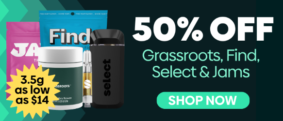 Cannabis Promo, Cannabis Sales, Cannabis Discounts, Cannabis on Sale, 50% Off Grassroots, Select, Find & Jams Products!