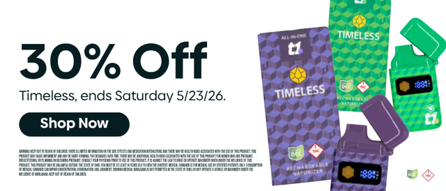 Cannabis Promo, Cannabis Sales, Cannabis Discounts, Cannabis on Sale, 30% OFF Timeless & NOIR