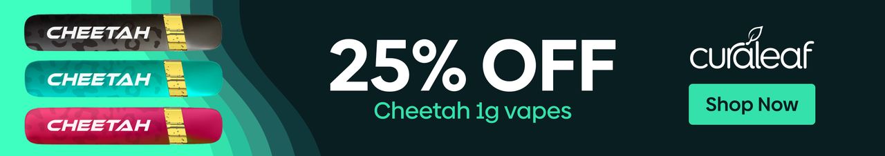 Cannabis Promo, Cannabis Sales, Cannabis Discounts, Cannabis on Sale, 25% Off Cheetah 1g Vapes!