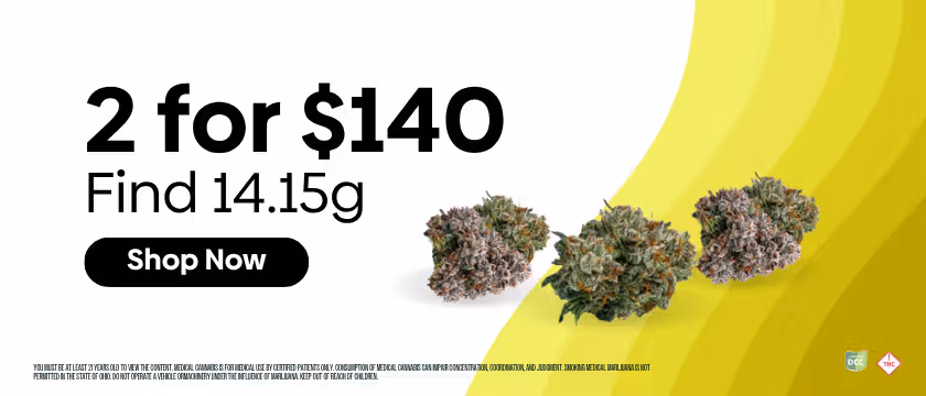 Cannabis Promo, Cannabis Sales, Cannabis Discounts, Cannabis on Sale, Find. | 14.15g 2 for $140