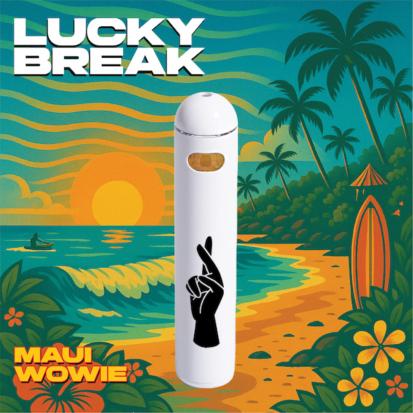 Maui Wowie Lucky Break Maui Wowie Lucky Break