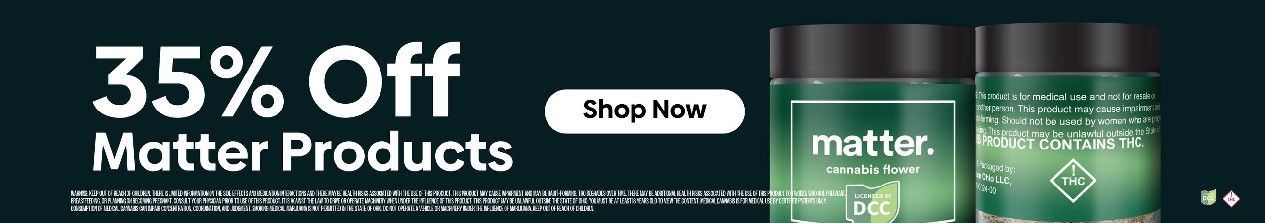 Cannabis Promo, Cannabis Sales, Cannabis Discounts, Cannabis on Sale, matter. Flower 35% off
