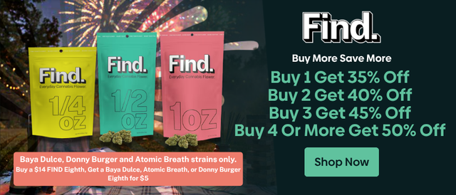 Cannabis Promo, Cannabis Sales, Descuentos en cannabis, Cannabis on Sale, Flor Destacada FIND: ¡COMPRA MÁS, AHORRA MÁS!