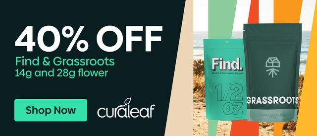 Cannabis Promo, Cannabis Sales, Cannabis Discounts, Cannabis on Sale, 40% Off Find & Grassroots 14g/28g Flower!
