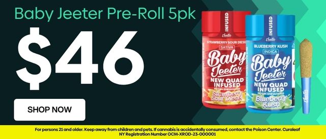 Cannabis Promo, Cannabis Sales, Descuentos en cannabis, Cannabis on Sale, ¡Baby Jeeter Pre-Rollado Infusionado 2.5g 0.5g Paquete 5 unidades por $46!