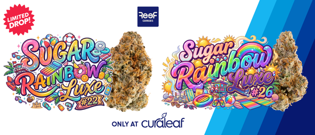 Cannabis Promo, Cannabis Sales, Cannabis Discounts, Cannabis on Sale, Launch: Reef Sugar Rainbow Luxe #22 and #26