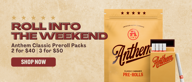 Cannabis Promo, Cannabis Sales, Cannabis Discounts, Cannabis on Sale, Choose your Anthem | Anthem Classic Packs - 3 for $50