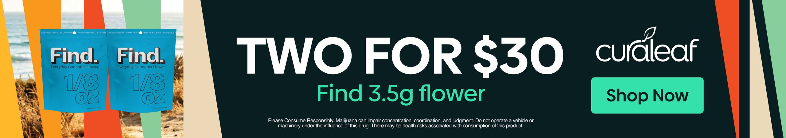 Cannabis Promo, Cannabis Sales, Cannabis Discounts, Cannabis on Sale, 2 for $30 Find 3.5g Flower!