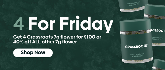 Cannabis Promo, Cannabis Sales, Descuentos en cannabis, Cannabis on Sale, 4 for Friday: Grassroots 7G | 4 por $100
