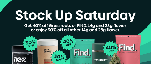 Cannabis Promo, Cannabis Sales, Descuentos en cannabis, Cannabis on Sale, Stock Up Saturday 40% OFF TODO Grassroots & FIND. Flor a Granel