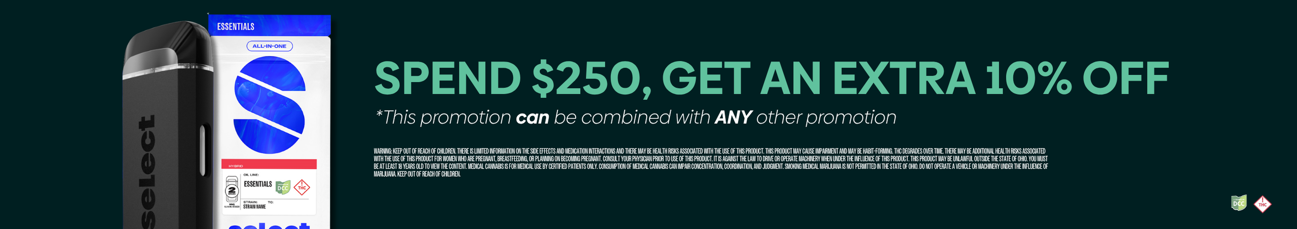 Cannabis Promo, Cannabis Sales, Cannabis Discounts, Cannabis on Sale, Spend $250 BEFORE TAX, Get An Additional 10% OFF