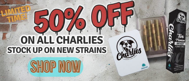Cannabis Promo, Cannabis Sales, Cannabis Discounts, Cannabis on Sale, 50% OFF CHARLIES Infused & Non-Infused Pre-Roll Packs!