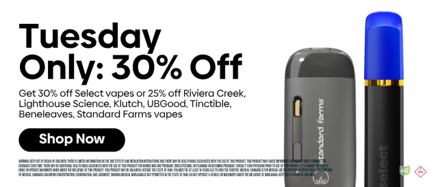 Cannabis Promo, Cannabis Sales, Cannabis Discounts, Cannabis on Sale, TUESDAY Select 30% OFF
