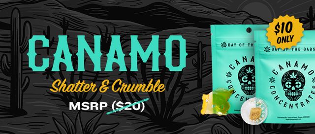 Cannabis Promo, Cannabis Sales, Descuentos en cannabis, Cannabis on Sale, ¡SOLO $10 Crumble y Shatter de CANAMO!