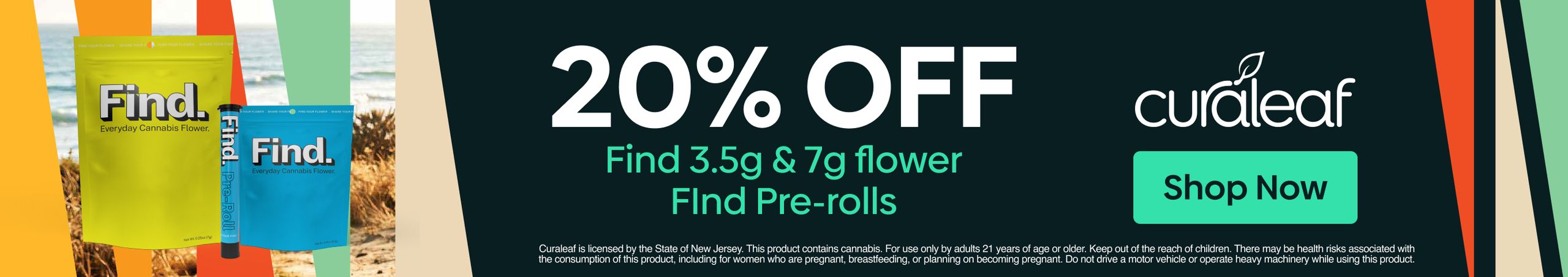 Cannabis Promo, Cannabis Sales, Cannabis Discounts, Cannabis on Sale, 20% Off Find Pre-Rolls, 3.5g & 7g Flower!