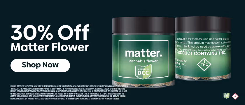 Cannabis Promo, Cannabis Sales, Cannabis Discounts, Cannabis on Sale, matter. Flower 30% off