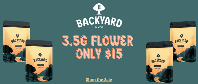 Cannabis Promo, Cannabis Sales, Cannabis Discounts, Cannabis on Sale, $15 Backyard 3.5g Flower!