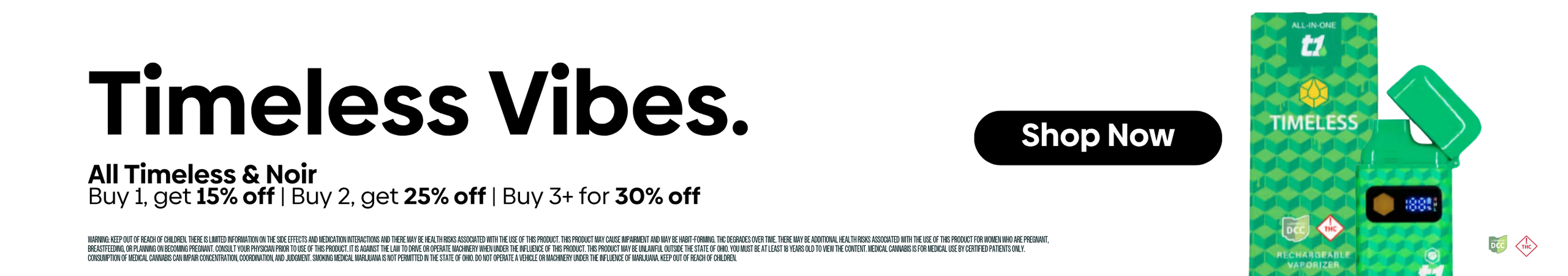 Cannabis Promo, Cannabis Sales, Cannabis Discounts, Cannabis on Sale, Timeless & Noir! | Buy 3+ Get 30% OFF