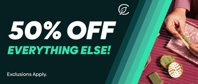 Cannabis Promo, Cannabis Sales, Cannabis Discounts, Cannabis on Sale, 50% off Everything Else!