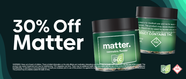 Cannabis Promo, Cannabis Sales, Cannabis Discounts, Cannabis on Sale, 30% off matter.