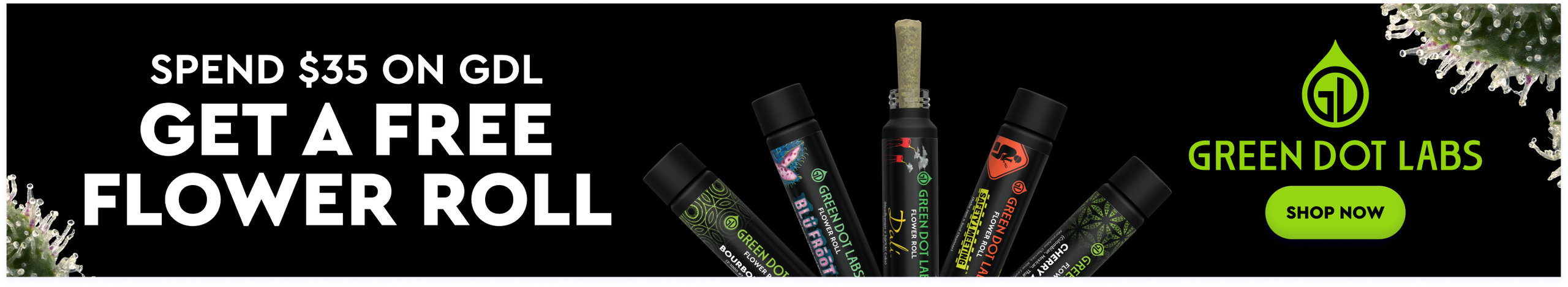Cannabis Promo, Cannabis Sales, Cannabis Discounts, Cannabis on Sale, SPEND $35+ On GREEN DOT, Get FREE GREEN DOT Flower Roll!