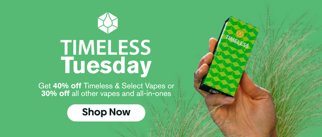 Cannabis Promo, Cannabis Sales, Cannabis Discounts, Cannabis on Sale, Timeless Tuesday - Timeless & Select Vapes | 40% OFF
