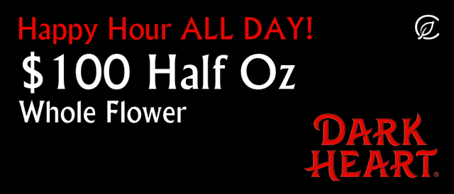 Cannabis Promo, Cannabis Sales, Descuentos en cannabis, Cannabis on Sale, Hora Feliz Todo el Día: 1/2 OZ Dark Heart-$100