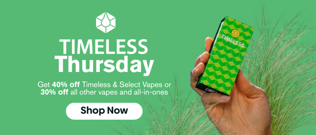 Cannabis Promo, Cannabis Sales, Cannabis Discounts, Cannabis on Sale, Timeless Thursday - Timeless & Select Vapes | 40% OFF