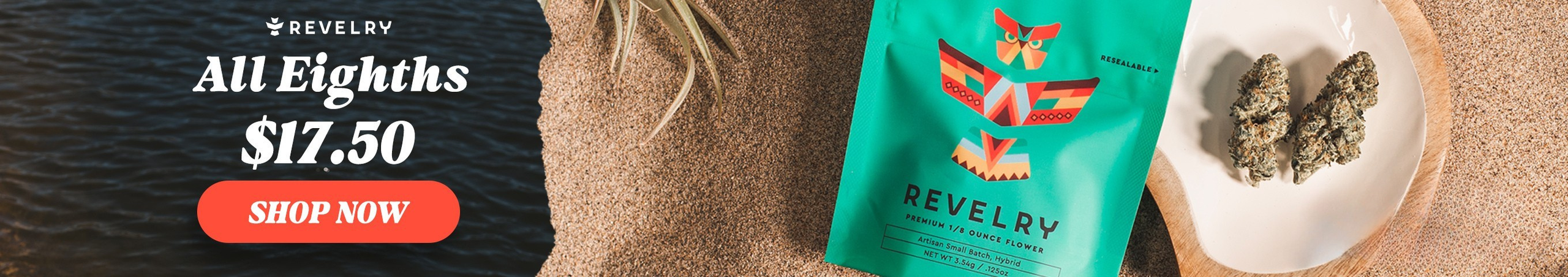 Cannabis Promo, Cannabis Sales, Cannabis Discounts, Cannabis on Sale, ONLY $17.50 REVELRY Eighths!