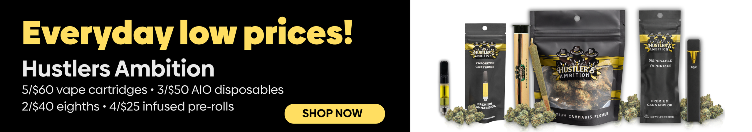 Cannabis Promo, Cannabis Sales, Cannabis Discounts, Cannabis on Sale, HUSTLER'S AMBITION 😎 - Every Day Low Prices! 💰