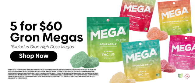 Cannabis Promo, Cannabis Sales, Cannabis Discounts, Cannabis on Sale, Gron Megas 5 for $60