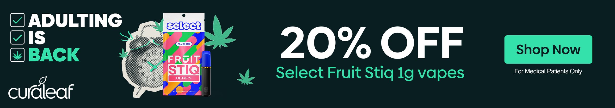 Cannabis Promo, Cannabis Sales, Cannabis Discounts, Cannabis on Sale, 20% Off Select 1g Fruit Stiq Vapes!