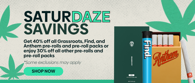 Cannabis Promo, Cannabis Sales, Cannabis Discounts, Cannabis on Sale, Saturdaze | Pre-Roll & Packs | 40% OFF Anthem & Grassroots
