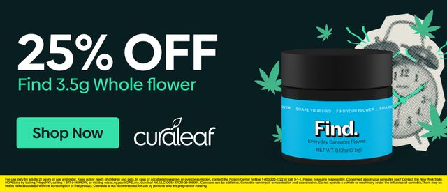 Cannabis Promo, Cannabis Sales, Cannabis Discounts, Cannabis on Sale, 25% Off Find 3.5g Whole Flower!