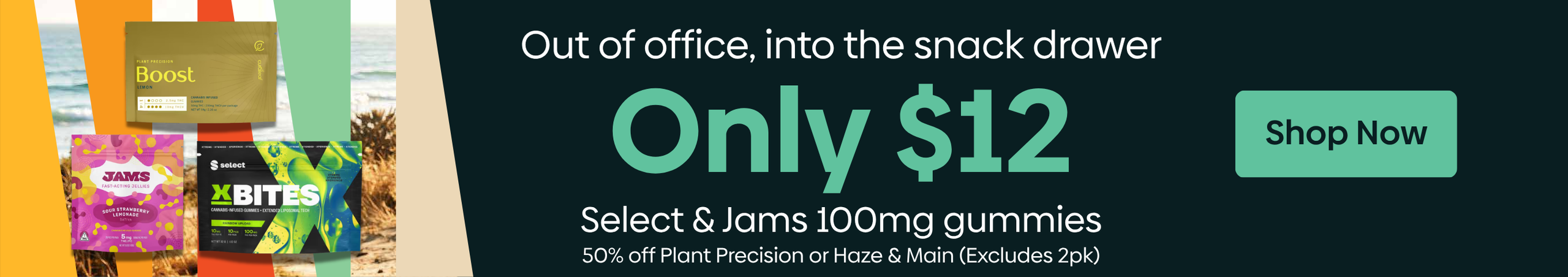 Cannabis Promo, Cannabis Sales, Cannabis Discounts, Cannabis on Sale, ONLY $12 100mg SELECT & JAMS Edibles!
